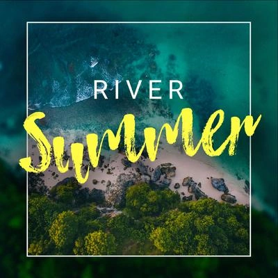 RIVERSummer