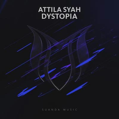 Attila SyahDystopia (Original Mix)