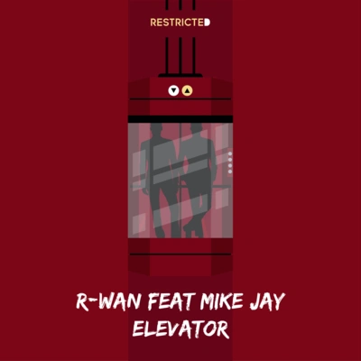 DJ R-WanElevator (feat. Mike Jay)