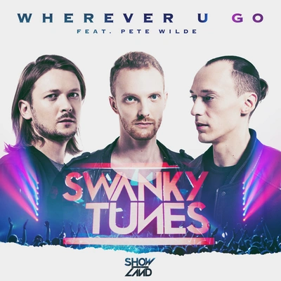 Swanky TunesWherever U Go (Original Mix)