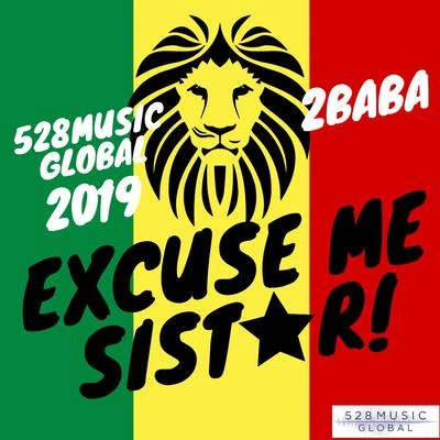 2BabaExcuse Me Sister (2019 Remix)