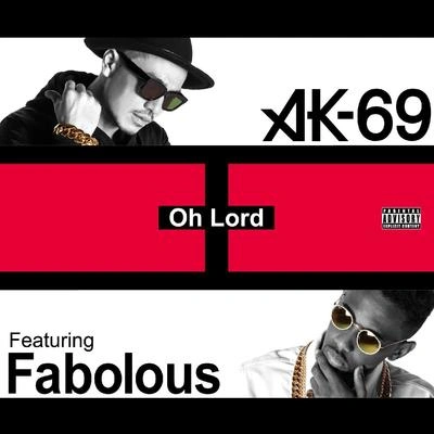 AK-69Oh Lord