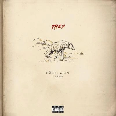 THEY.Nü Religion: Hyena (Intro)