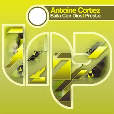 Antoine CortezBaila Con Dios (Original Mix)