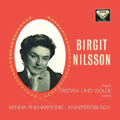 Grace HoffmanHans KnappertsbuschWiener PhilharmonikerBirgit NilssonTristan und Isolde, WWV 90Act 1:Weh, ach wehe! Dies zu dulden