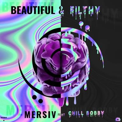 MersivBeautiful & Filthy Feat. Chill Bobby