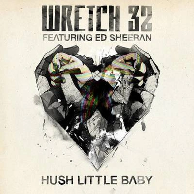 Wretch 32Hush Little Baby (Rudimental Remix)