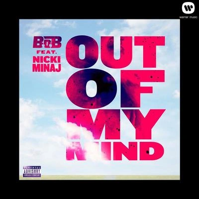 B.O.BOut Of My Mind (feat. Nicki Minaj)