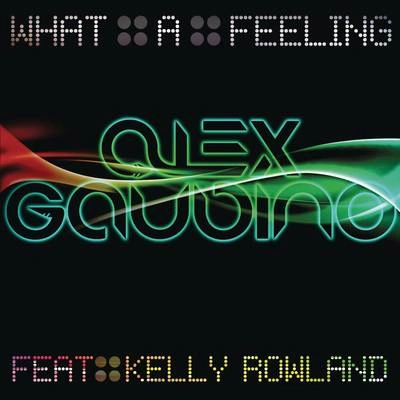 Alex GaudinoWhat a Feeling (Extended)