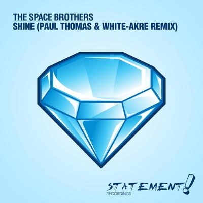 The Space BrothersShine (Paul Thomas & White-Akre Extended Remix)