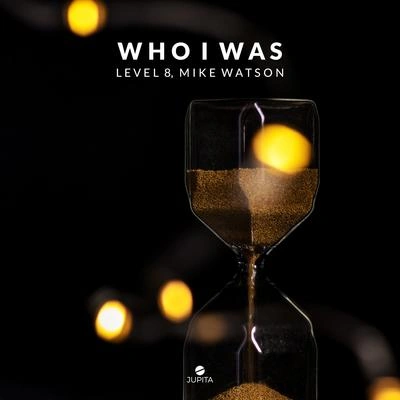 Level 8Mike WatsonWho I Was