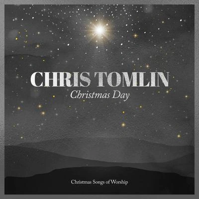 Chris TomlinWe The KingdomChristmas Day