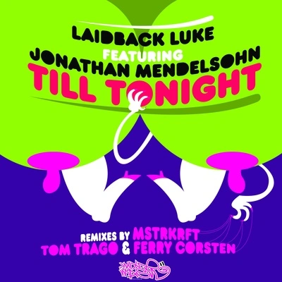 Laidback LukeJonathan Mendelsohntill tonight (dub version)