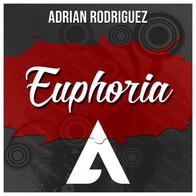 Adrian RodriguezEuphoria