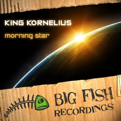 King KorneliusMorning Star (Original Mix)