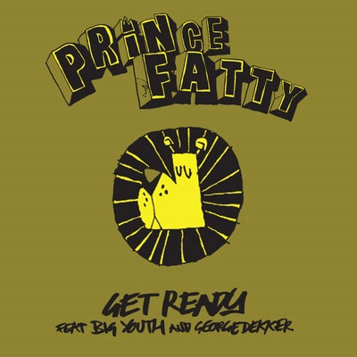 Prince FattyGet Ready (Dub)