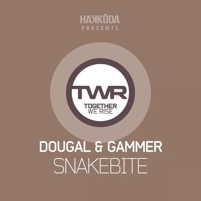 Dougal & GammerSnakebite (Original Mix)