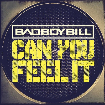 Bad Boy BillCan You Feel It (Remix)