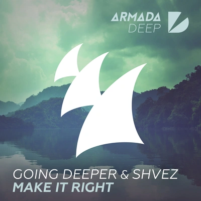 Going DeeperMake It Right (Original Mix)