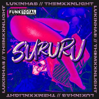 THEMXXNLIGHTFunk Total: Sururu