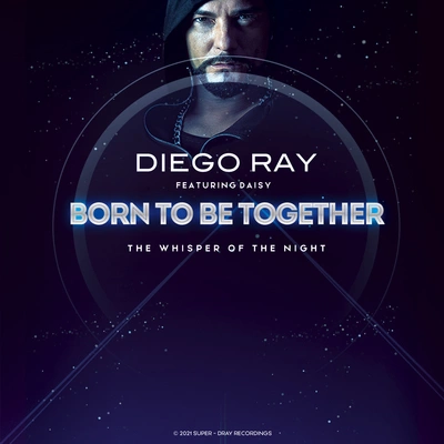 DaisyDiego RayBorn To Be Together (The wisper of the night)