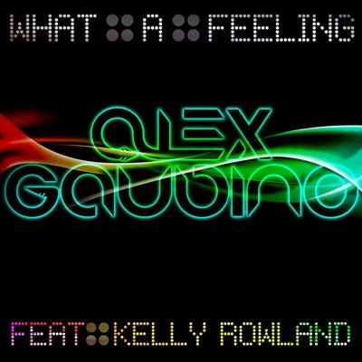 Alex GaudinoWhat A Feeling (I'm Still In Love Club Mix)