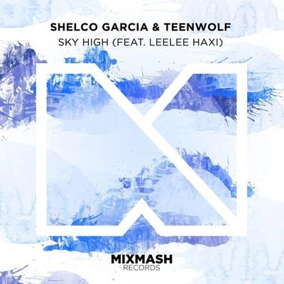 Shelco GarciaSky High (Original Mix)