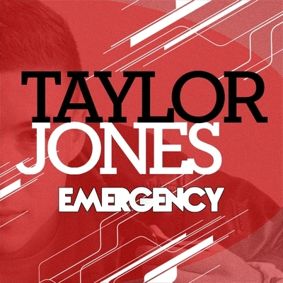 Taylor JonesEmergency