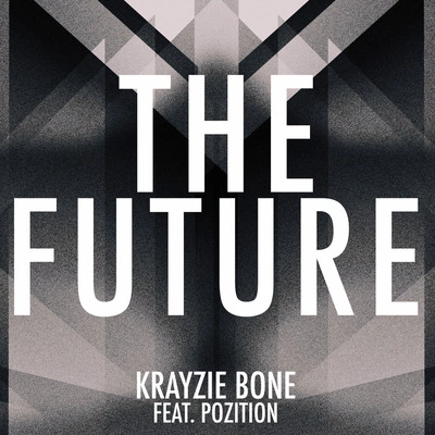 Krayzie BoneThe Future (feat. Pozition)