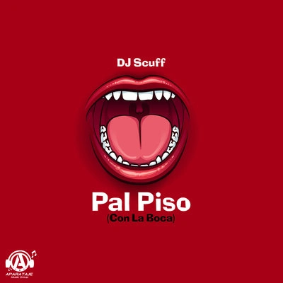 Dj ScuffPal Piso Con La Boca