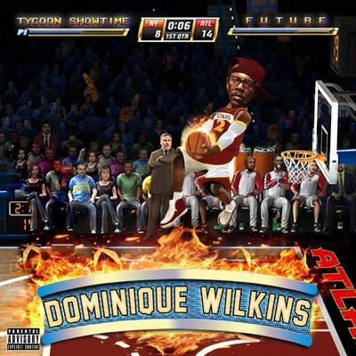 FutureTycoon ShowtimeDominique Wilkins