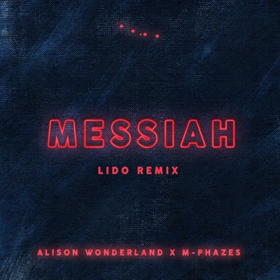 Alison WonderlandMessiah (Lido Remix)