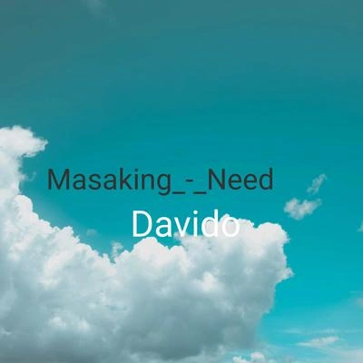 DavidoMasaking Need