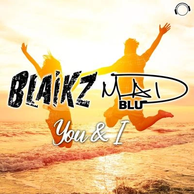 BlaikzYou & I (Tony Vida, Danny & Maurice Remix Edit)