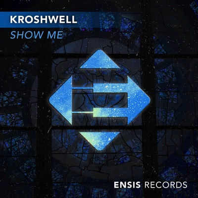 KroshwellShow Me (Original Mix)