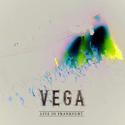 VegaVincent ist da (Live)