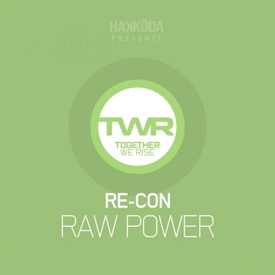 Re-ConRaw Power (Original Mix)