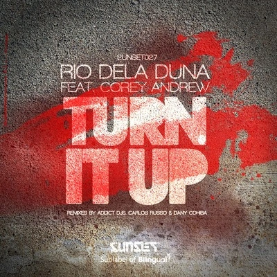 Rio Dela DunaTurn It Up (Addict DJs Remix)