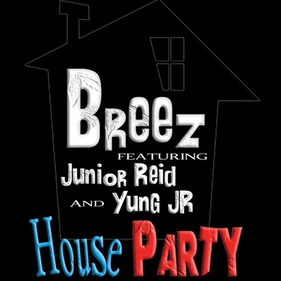 Junior ReidBreezQuintino & BlasterjaxxHouse Party (Radio Edit)