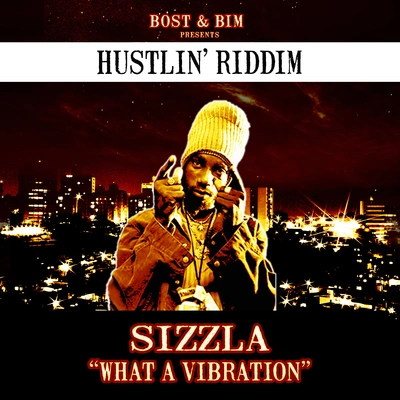 SizzlaWhat a Vibration (Digital Remix)