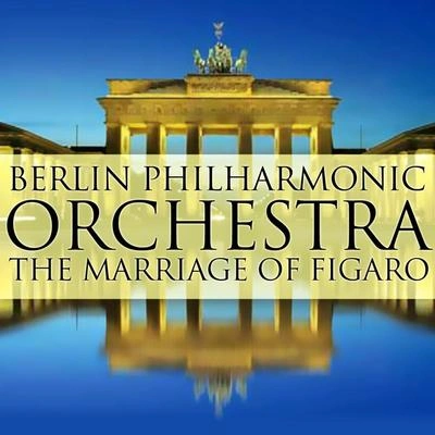 Berlin Philharmonic OrchestraThe Marriage of Figaro, K. 492, Act I: "Non so più cosa son"