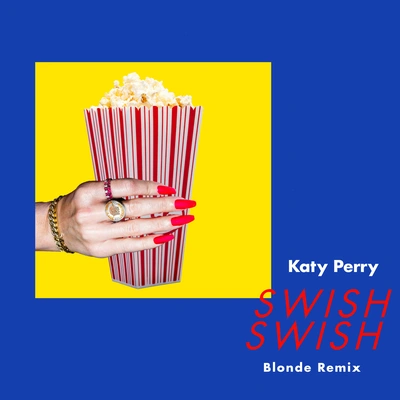 BlondeKaty PerrySwish Swish (Blonde Remix)