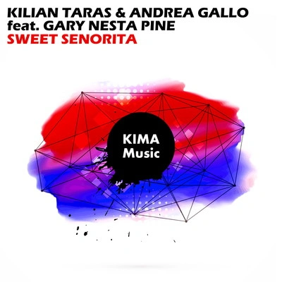 Gary Nesta PineAndrea GalloKilian TarasSweet Senorita (Radio Edit)