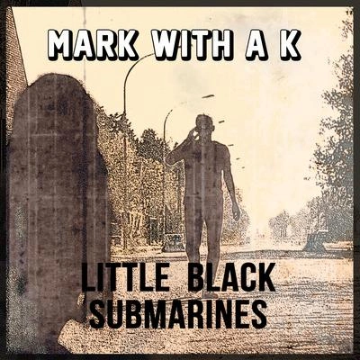 Mark With A KYanaLittle Black Submarines