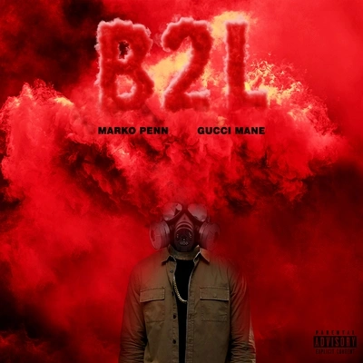 Marko PennB2L (feat. Gucci Mane)