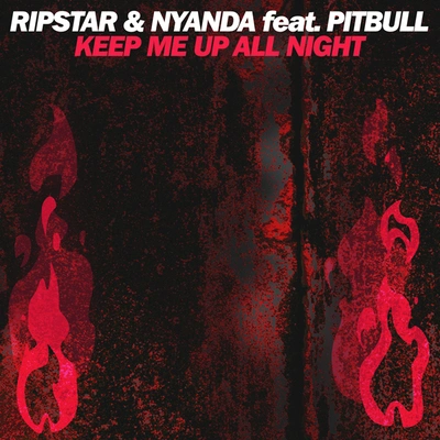 NyandaKEEP ME UP ALL NIGHT FEAT. PITBULL