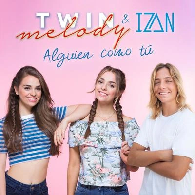 Twin MelodyAlguien Como Tú