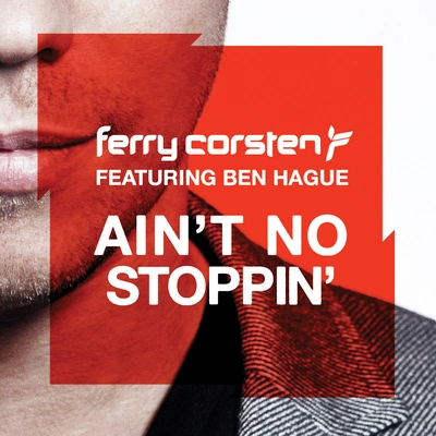 Ferry CorstenAin't No Stoppin' (Radio Edit)