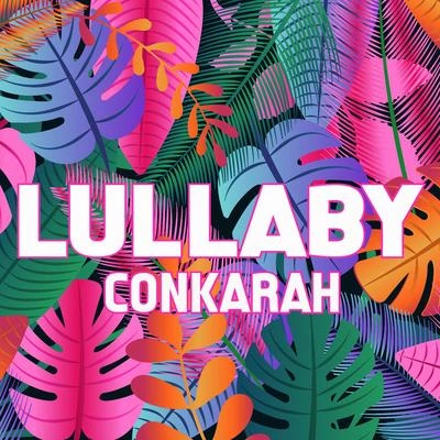 ConkarahLullaby