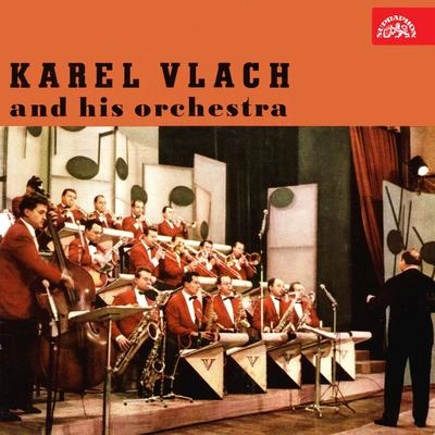 Karel Vlach se svým orchestremKrátké štěstí